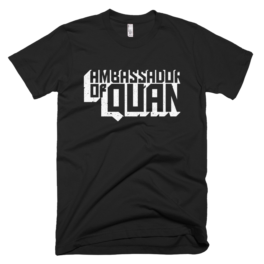 Ambassador of Quan T-Shirt