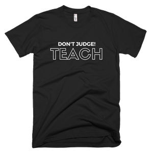 Don't Judge T-Shirt