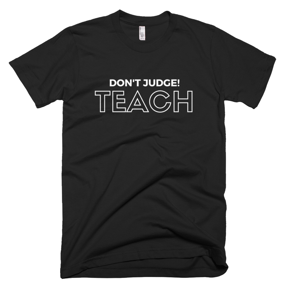 Don't Judge T-Shirt