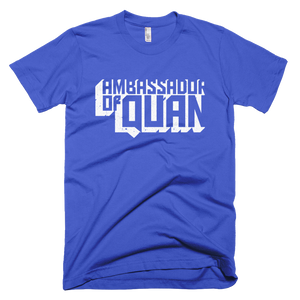 Ambassador of Quan T-Shirt