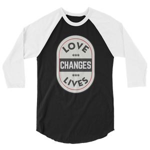 Love Changes Lives raglan shirt