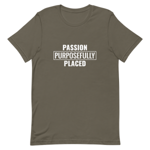 Passion Purposefully Placed Unisex t-shirt