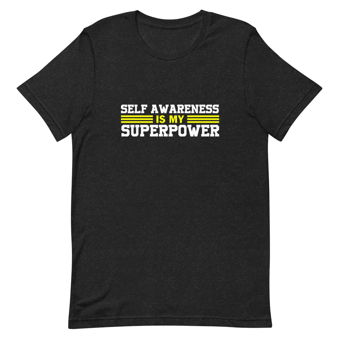 Self-Awareness is my Superpower Unisex t-shirt