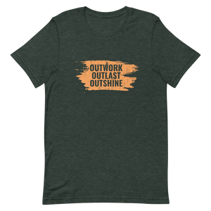 Outwork Outlast Outshine Unisex t-shirt