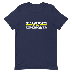 Self-Awareness is my Superpower Unisex t-shirt