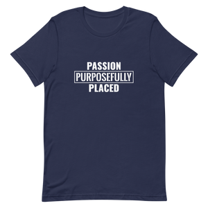 Passion Purposefully Placed Unisex t-shirt