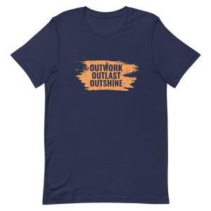 Outwork Outlast Outshine Unisex t-shirt