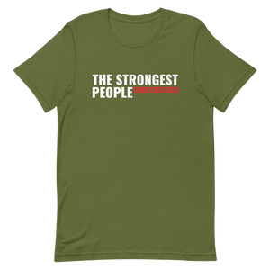 The Strongest People Lift Each Other Up Unisex t-shirt