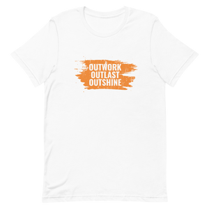 Outwork Outlast Outshine Unisex t-shirt